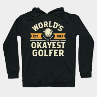 Worlds Okayest Golfer Hoodie